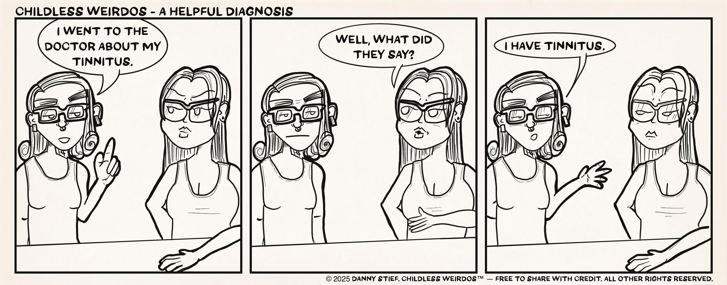 Do you hear what I hear? Oh you don't? Gosh, I should see someone about that. But in this week's comic, a helpful diagnosis can be hard to come by.